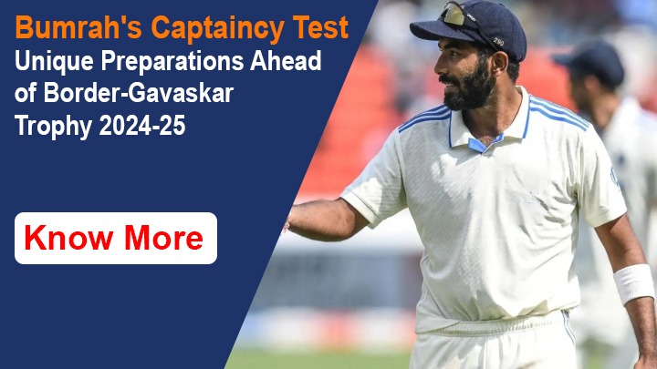 Bumrah's Captaincy Test Unique Preparations Ahead of Border-Gavaskar Trophy 2024-25