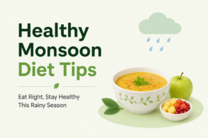 Healthy monsoon diet tips